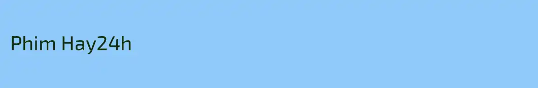 Phim Hay24h